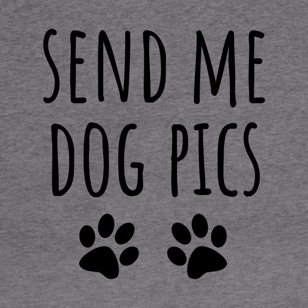 Send Me Dog Pics by LunaMay